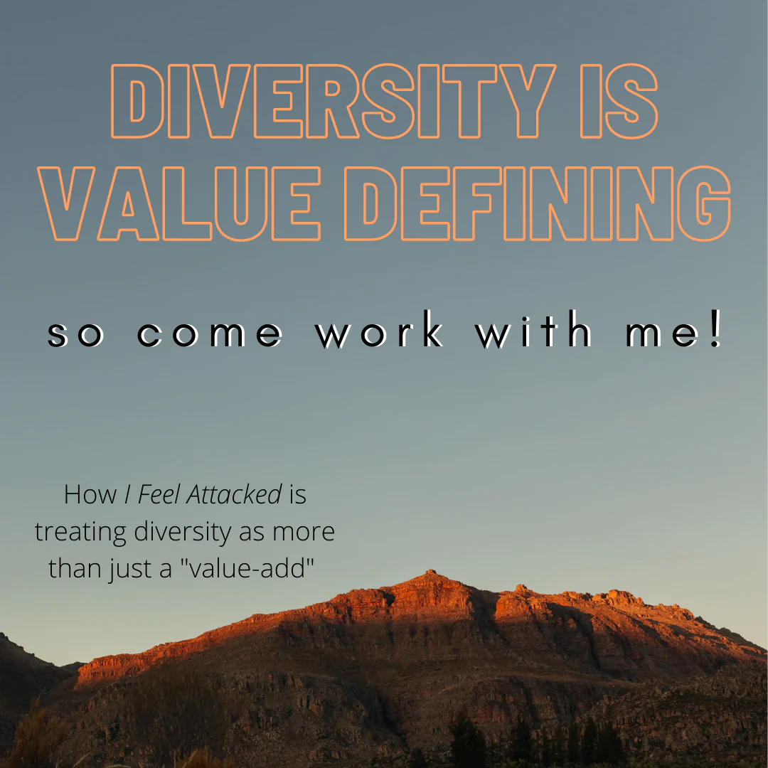 Diversity is Value Defining - So Come Work With Me!